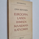 Oiva Ketonen : Eurooppalaisen ihmisen maailmankatsomus - pikkukuva 1