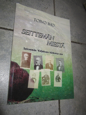 SEIITEMÄN VELJESTÄ - KÄTKETTY OSA ; TOIVO IHO