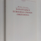 Mikko Hoikka : Sananvapaus Euroopan unionin oikeudessa - pikkukuva 1