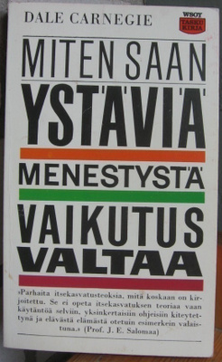 D. Carnegie: Miten saan ystäviä, menestystä, vaikutusvaltaa