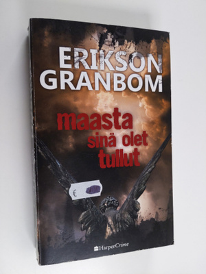 Thomas Erikson : Maasta sinä olet tullut