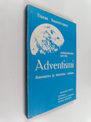Uuras Saarnivaara : Seitsemännen päivän adventismi Raamat...