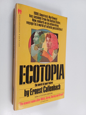 Ernest Callenbach : Ecotopia : The Notebooks and Reports ...