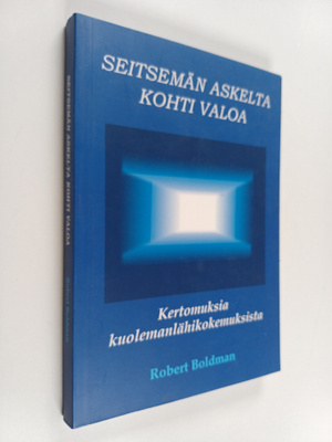 Robert Boldman : Seitsemän askelta kohti valoa : kertomuk...