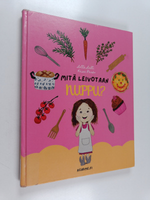 Lotta Lahti : Mitä leivotaan Nuppu?