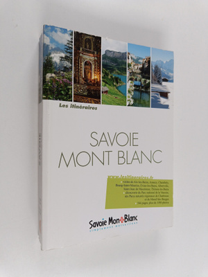 Projection Editions, : Savoie, Mont Blanc