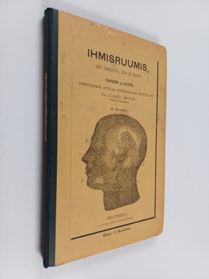 Carl Ernst Bock : Ihmisruumis, sen rakennus, elo ja hoito...