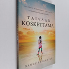 Nancy Ravenhill : Taivaan koskettama : innoittavia tosike... - pikkukuva 1