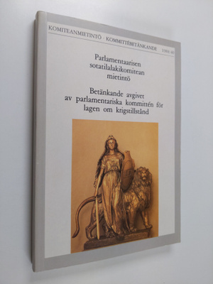 Parlamentaarisen sotatilalakikomitean mietintö Betänkande...