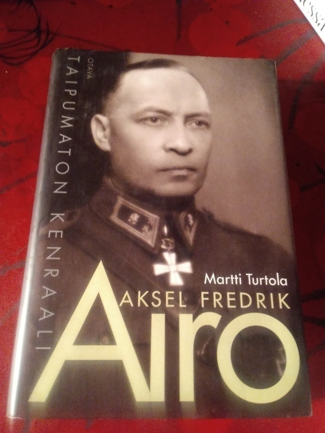 Martti Turtola : Aksel Fredrik Airo : taipumaton kenraali