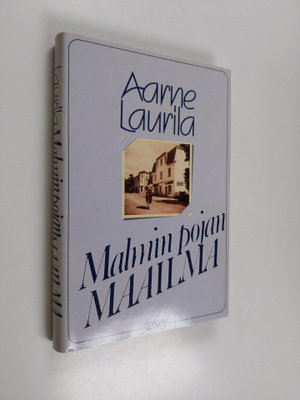 Aarne Laurila : Malmin pojan maailma