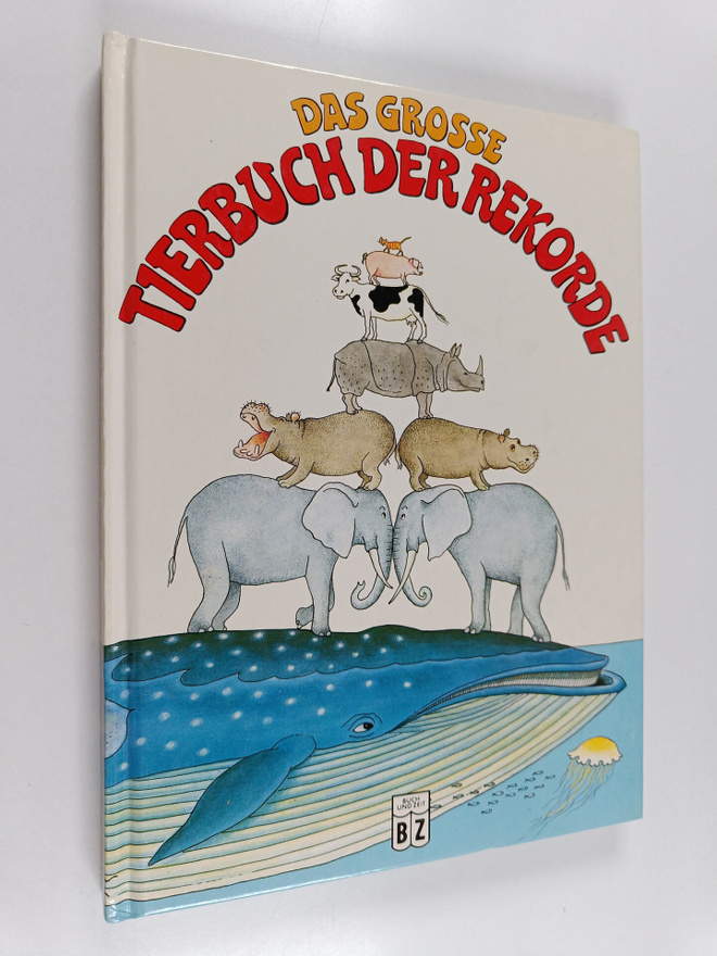 Annette Tison ym. : Das grosse Tierbuch der Rekorde