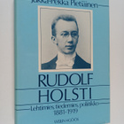 Jukka-Pekka Pietiäinen : Rudolf Holsti : Lehtimies, tiede... - pikkukuva 1