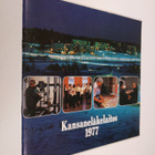 Kansaneläkelaitos 1977 : kertomus Kansaneläkelaitoksen XL... - pikkukuva 1
