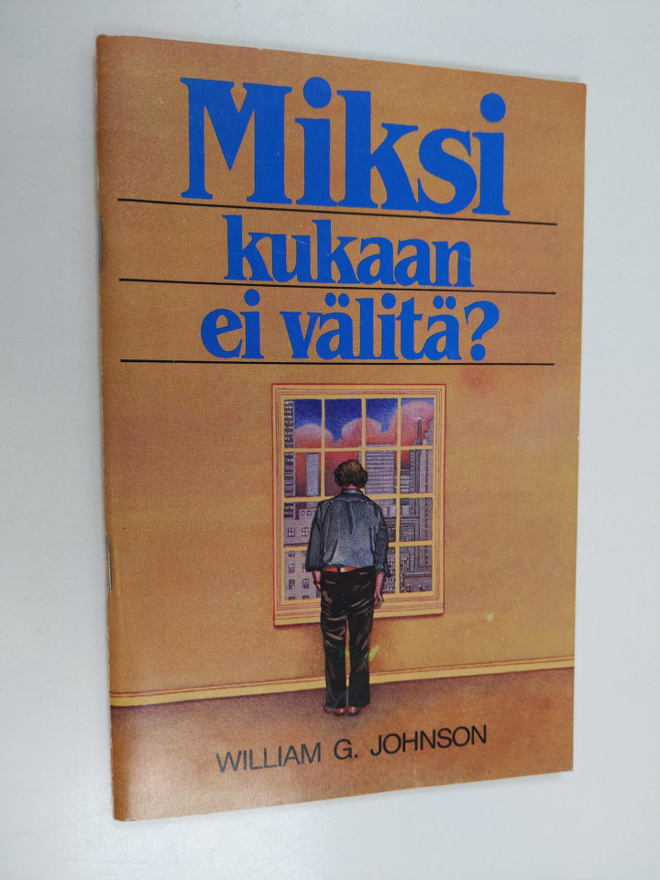 William G. Johnsson : Miksi kukaan ei välitä?