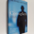 Richard Hytner : Consiglieri - Leading from the Shadows (... - pikkukuva 1