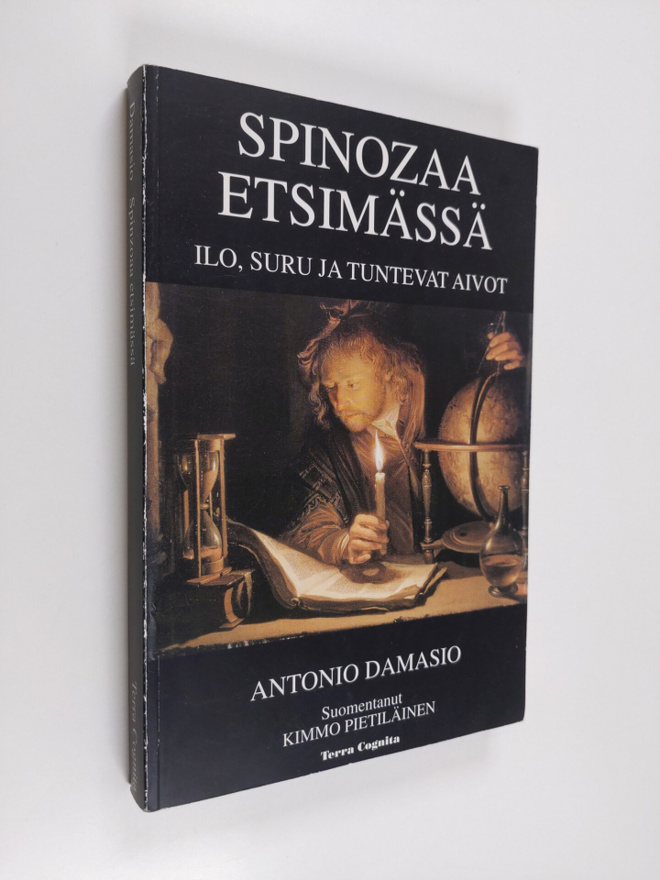 Antonio Damasio : Spinozaa etsimässä : ilo, suru ja tunte...