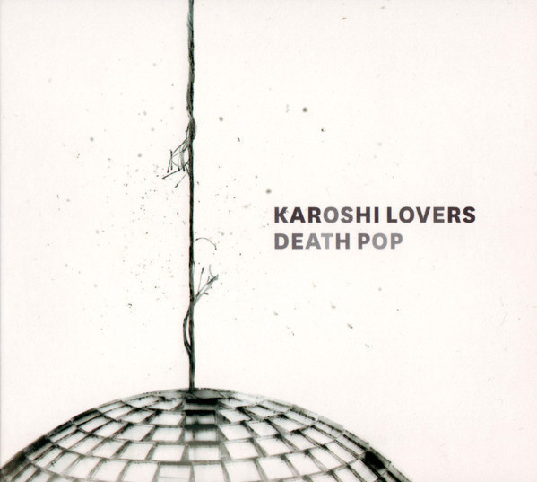 KAROSHI LOVERS : Death pop