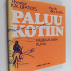 Theodor Kallifatides : Paluu kotiin : kreikkalaisia kuvia - pikkukuva 1