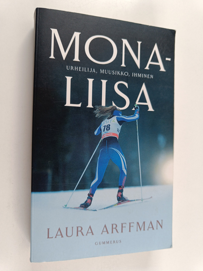 Laura Arffman : Mona-Liisa : urheilija, muusikko, ihminen
