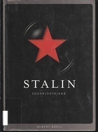 Albert Axell : Stalin sodanjohtajana