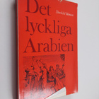Thorkild Hansen : Det lyckliga Arabien - en forskningsfär... - pikkukuva 1