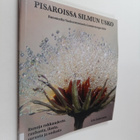 Iris Saloranta : Pisaroissa silmun usko : Runomatka Vuoks... - pikkukuva 1