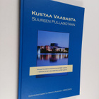 Vesa Tompuri : Kustaa Vaasasta suureen pullasotaan : rake... - pikkukuva 1