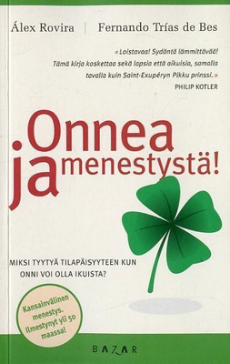 Rovira Alex, Trias de Bes Fernando: ONNEA JA MENESTYSTÄ