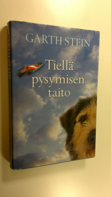Garth Stein : Tiellä pysymisen taito