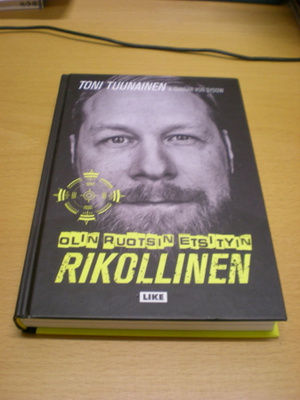 Toni Tuunanen: Olin Ruotsin etsityin rikollinen