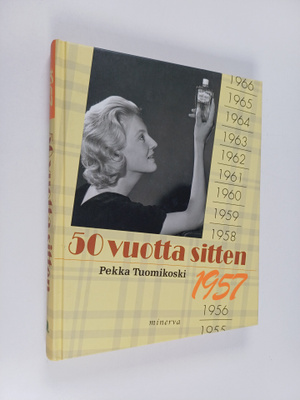 Pekka Tuomikoski : 50 vuotta sitten : 1957
