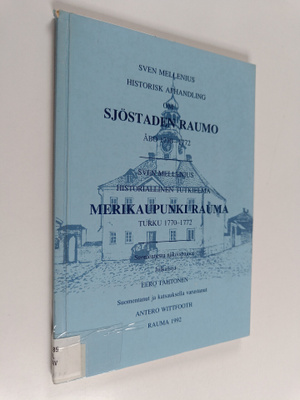Sven Mellenius : Historisk afhandling om sjöstaden Raumo ...