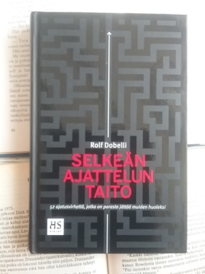 Rolf Dobelli - Selkeän ajattelun taito (sid.)