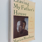 Marion Woodman : Leaving My Father's House : A Journey to... - pikkukuva 1