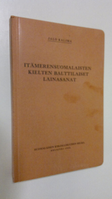 Jalo Kalima : Itämerensuomalaisten kielten balttilaiset l...