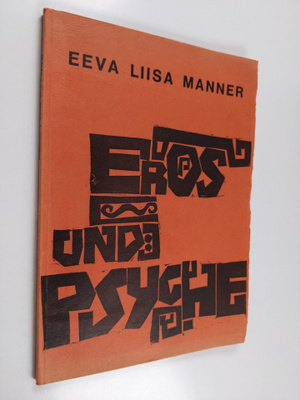 Eeva-Liisa Manner : Eros und Psyche : Dramatische Dichtung