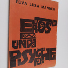 Eeva-Liisa Manner : Eros und Psyche : Dramatische Dichtung - pikkukuva 1