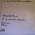 TUNTEMATON PISTO :: KUUTAMOILTANA/YÖLLÄ KESKIYÖN JÄLKEEN::7" - pikkukuva 2
