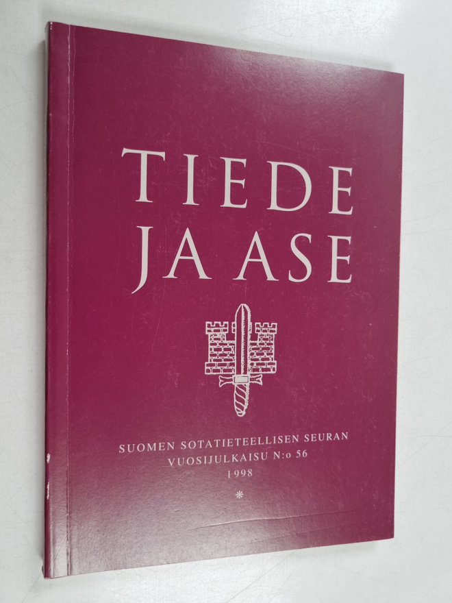 Tiede ja ase 56 : Suomen sotatieteellisen seuran vuosijul...