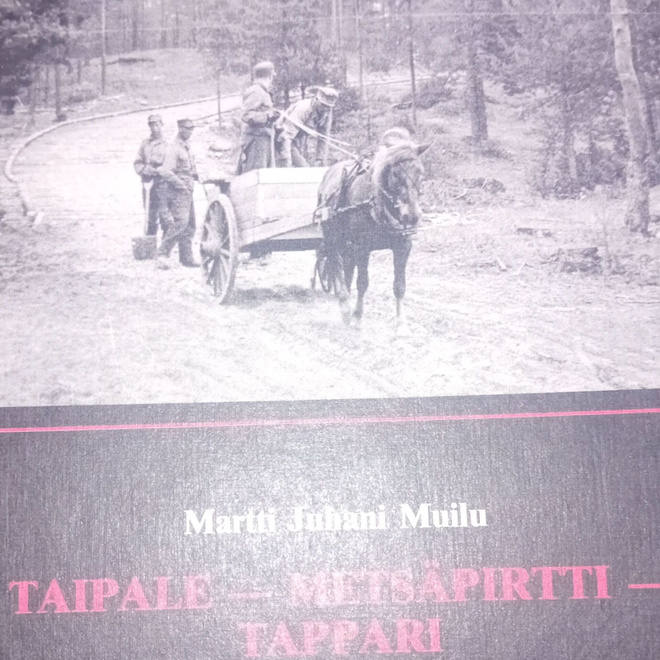 Muilu : Taipale - Metsäpirtti - Tappari ( SIS POSTIKULU )