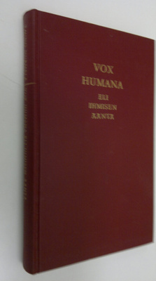 Tauno Nurmela : Vox humana eli Ihmisen ääntä
