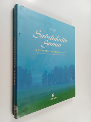 Ilpo Aalto : Satatuhatta sanaa : värikuvia Etelä-Savosta ...