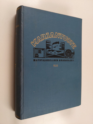 Karjantuote vuosikerta 1925 : Maitotaloudellinen aikakaus...