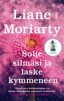 Liane Moriarty - Sulje silmäsi ja laske kymmeneen