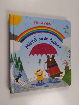 Katie Daynes : Mistä sade tulee?