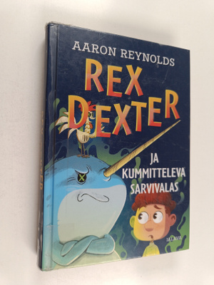 Aaron Reynolds : Rex Dexter ja kummitteleva sarvivalas
