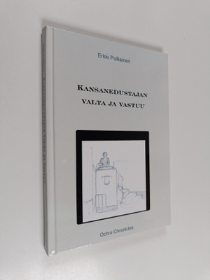 Erkki Pulliainen : Kansanedustajan valta ja vastuu
