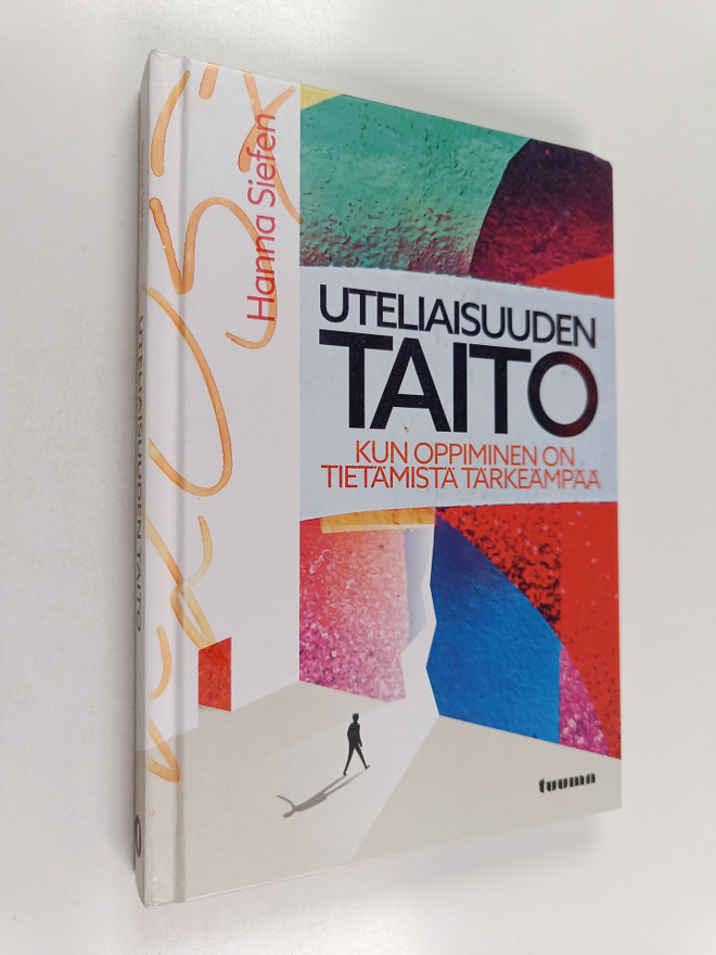 Hanna Siefen : Uteliaisuuden taito : kun oppiminen on tie...