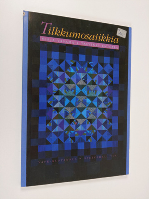 Mirja Vasama : Tilkkumosaiikkia